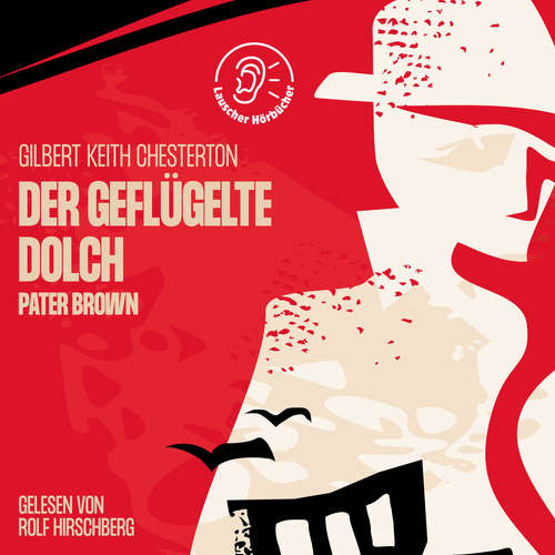 Hoerbuch Der geflügelte Dolch - Gilbert Keith Chesterton - Rolf Hirschberg