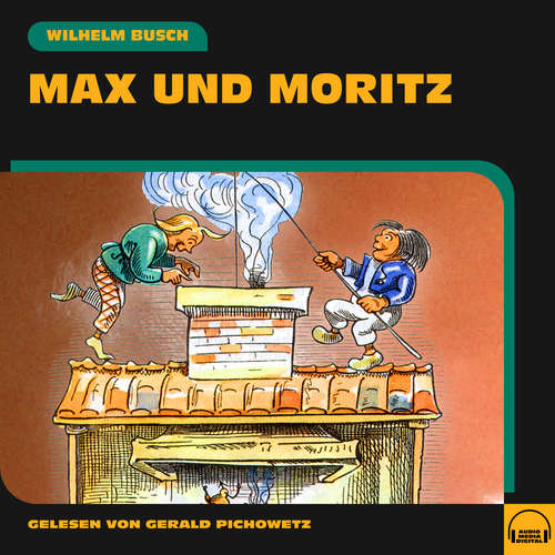 Hoerbuch Max und Moritz - Wilhelm Busch - Gerald Pichowetz