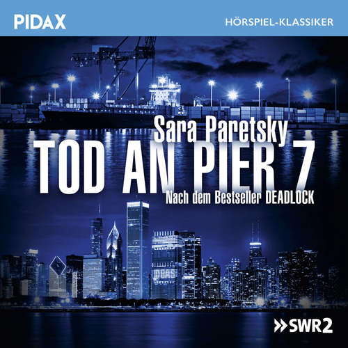 Hoerbuch Tod an Pier 7 - Sara Paretsky - Susanne Lothar