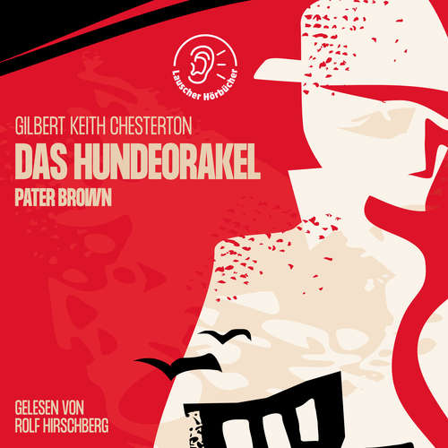 Hoerbuch Das Hundeorakel - Gilbert Keith Chesterton - Rolf Hirschberg