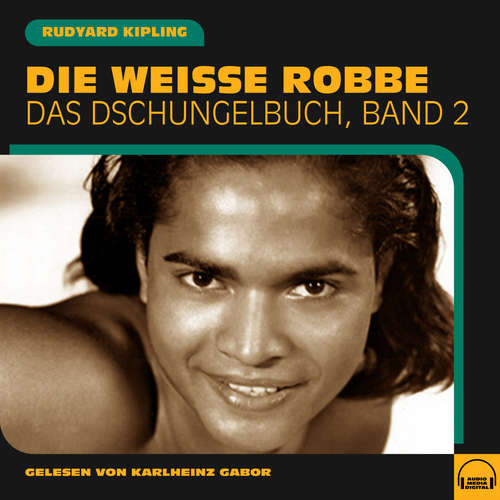 Hoerbuch Die weiße Robbe - Rudyard Kipling - Karlheinz Gabor