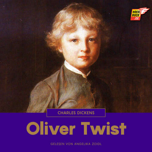 Hoerbuch Oliver Twist - Charles Dickens - Angelika Zoidl