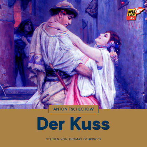 Hoerbuch Der Kuss - Anton Tschechow - Thomas Gehringer