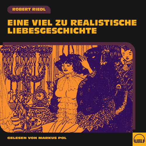 Hoerbuch Eine viel zu realistische Liebesgeschichte - Robert Riedl - Markus Pol