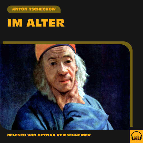 Hoerbuch Im Alter - Anton Tschechow - Bettina Reifschneider