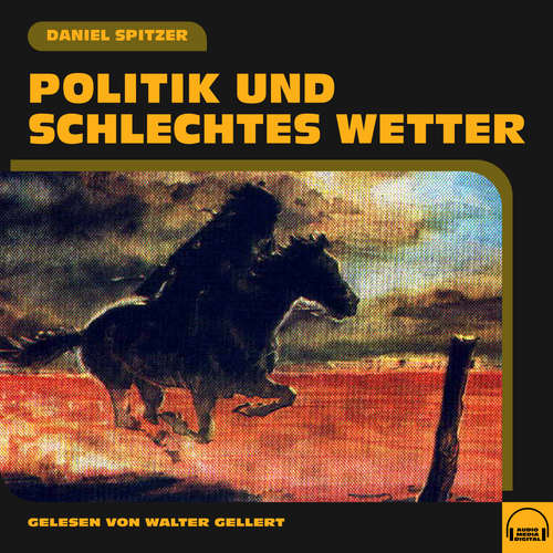 Hoerbuch Politik und schlechtes Wetter - Daniel Spitzer - Walter Gellert