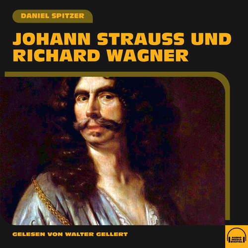 Hoerbuch Johann Strauß und Richard Wagner - Daniel Spitzer - Walter Gellert