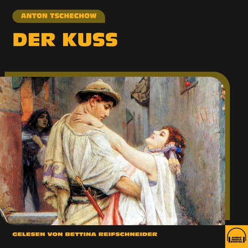 Hoerbuch Der Kuss - Anton Tschechow - Bettina Reifschneider