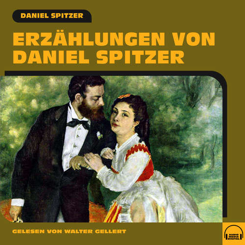 Hoerbuch Erzählungen von Daniel Spitzer - Daniel Spitzer - Walter Gellert