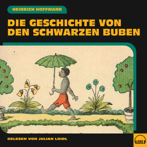 Hoerbuch Die Geschichte von den schwarzen Buben - Heinrich Hoffmann - Julian Loidl