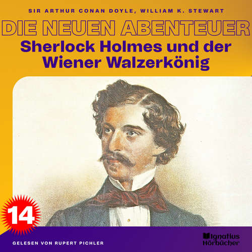 Hoerbuch Sherlock Holmes und der Wiener Walzerkönig (Die neuen Abenteuer, Folge 14) - William K. Stewart - Rupert Pichler