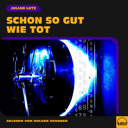 Hoerbuch Schon so gut wie tot - Julian Lutz - Holger Schober