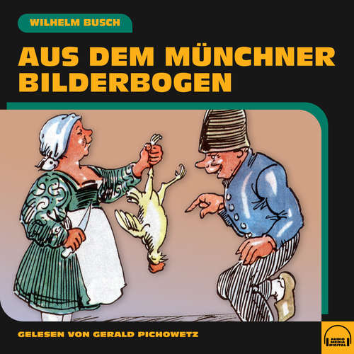 Hoerbuch Aus dem Münchner Bilderbogen - Wilhelm Busch - Gerald Pichowetz