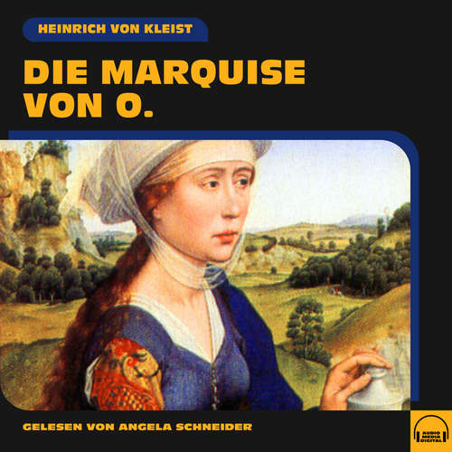 Hoerbuch Die Marquise von O. - Heinrich von Kleist - Angela Schneider