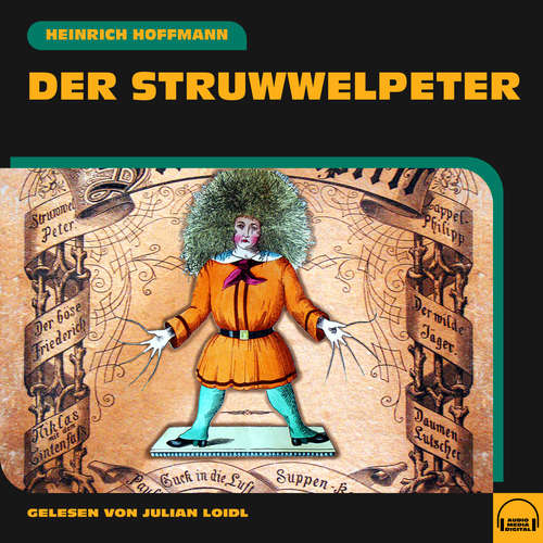 Hoerbuch Der Struwwelpeter - Heinrich Hoffmann - Julian Loidl