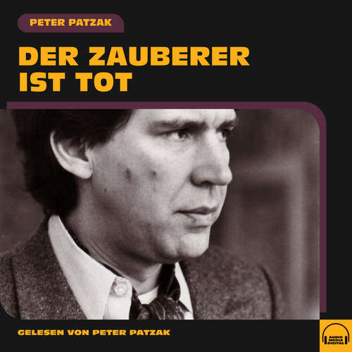 Hoerbuch Der Zauberer ist tot - Peter Patzak - Peter Patzak