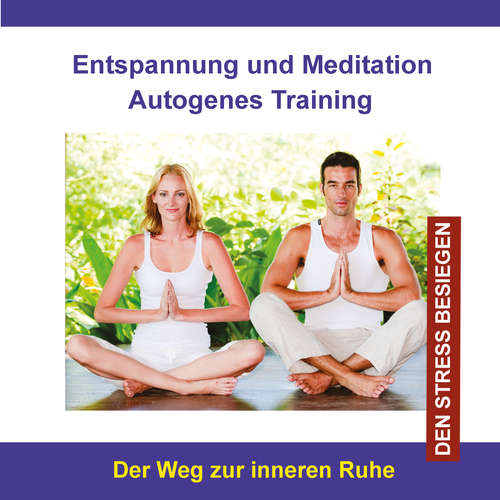 Hoerbuch Entspannung und Meditation Autogenes Training (Den Stress besiegen) - Thomas Rettenmaier - Verlag Thomas Rettenmaier