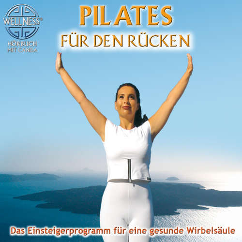 Hoerbuch Pilates für den Rücken - Das Einsteigerprogramm für eine gesunde Wirbelsäule - Canda - Canda