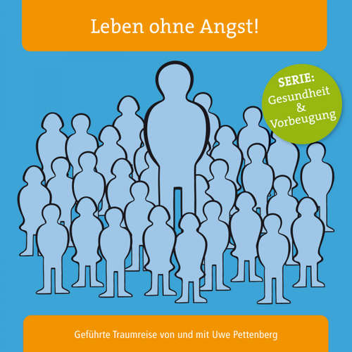 Hoerbuch Leben ohne Angst! -  - Uwe Pettenberg