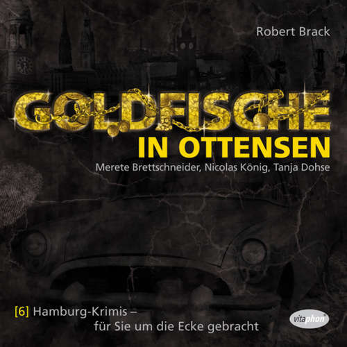 Hoerbuch Goldfische in Ottensen - Robert Brack - Robert Missler