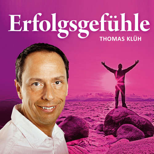 Hoerbuch Erfolgsgefühle - Thomas Klüh - Thomas Klüh