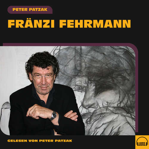 Hoerbuch Fränzi Fehrmann - Peter Patzak - Peter Patzak
