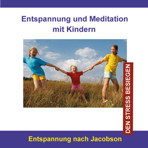 Hoerbuch Entspannung und Meditation mit Kindern / Entspannung nach Jacobson - Thomas Rettenmaier - Verlag Thomas Rettenmaier
