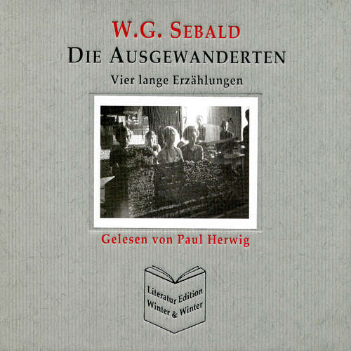 Hoerbuch Die Ausgewanderten - W. G. Sebald - W.G. Sebald - Paul Herwig