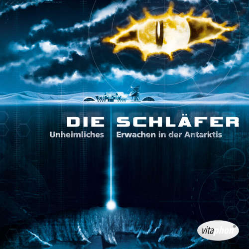 Hoerbuch Die Schläfer. Unheimliches Erwachen in der Antarktis. - Torsten Gellrich - Katja Pilaski