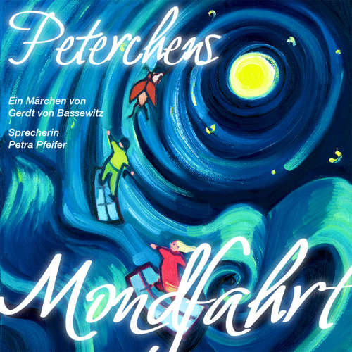 Hoerbuch Peterchens Mondfahrt - Gerdt Von Bassewitz - Petra Pfeifer