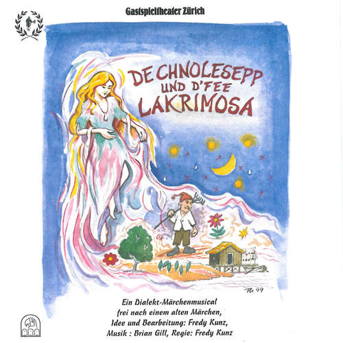 Hoerbuch De Chnolesepp und d'Fee Lakrimosa (Ein Dialekt-Märchenmusical frei nach einem alten Märchen) -  - René Bill