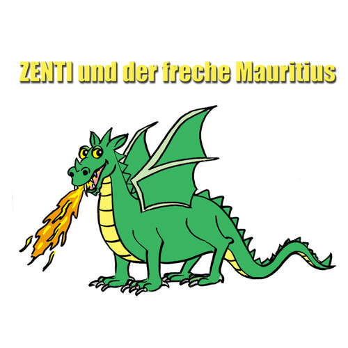 Hoerbuch Zenti und der freche Mauritius - Gabriela Maria Clément - Teddy Maier