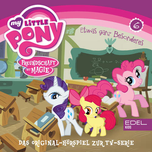 Hoerbuch Folge 6: Frühlingsanfang in Ponyville / Etwas ganz Besonderes (Das Original-Hörspiel zur TV-Serie) - Thomas Karallus - Julia Stoepel