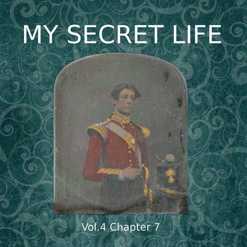 Audiobook My Secret Life, Vol. 4 Chapter 7 - Dominic Crawford Collins - Dominic Crawford Collins