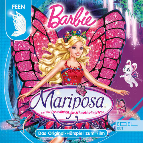Hoerbuch Mariposa und ihre Freundinnen, die Schmetterlingsfeen (Das Original-Hörspiel zum Film) - Gabriele Bingenheimer - Sonngard Dressler