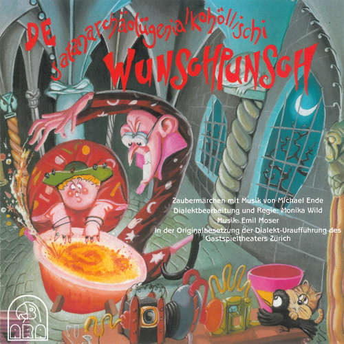 Hoerbuch De satanarchäolügenialkohöllischi Wunschpunsch (Zaubermärchen) -  - Monika Wild