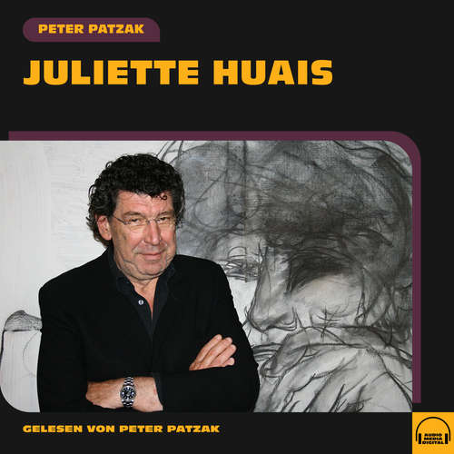 Hoerbuch Juliette Huais - Peter Patzak - Peter Patzak