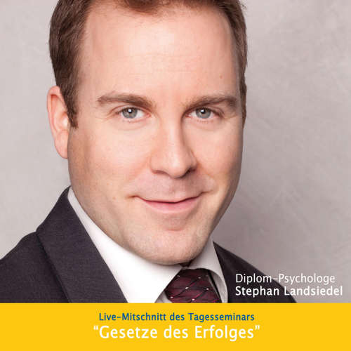 Hoerbuch Gesetze des Erfolges - Live-Mitschnitt des Tagesseminars -  - Stephan Landsiedel