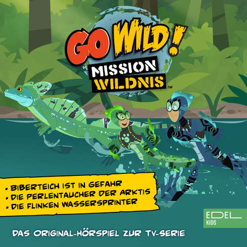 Hoerbuch Biberteich ist in Gefahr / Die Perlentaucher der Arktis / Die flinken Wassersprinter (Das Original-Hörspiel zur TV-Serie) - Angela Strunck - Tim Kreuer