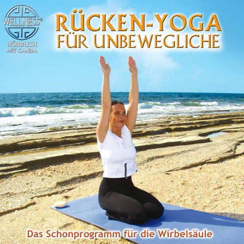 Hoerbuch Rücken-Yoga für Unbewegliche - Das Schonprogramm für die Wirbelsäule - Canda - Canda