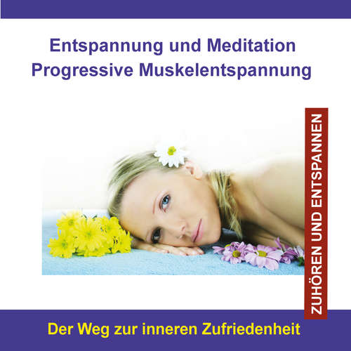 Hoerbuch Entspannung und Meditation Progressive Muskelentspannung / Der Weg zur inneren Zufriedenheit - Thomas Rettenmaier - Verlag Thomas Rettenmaier