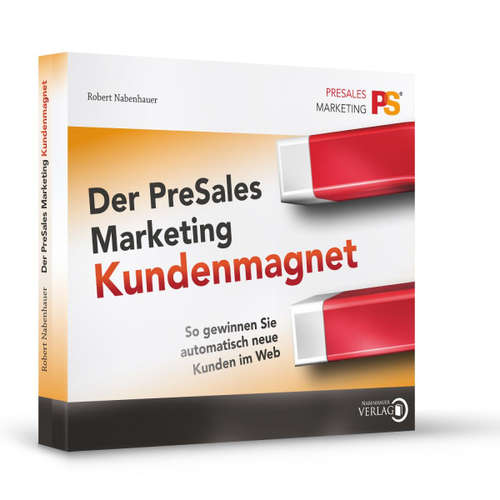 Hoerbuch Der PreSales Marketing Kundenmagnet - So gewinnen Sie automatisch neue Kunden im Web -  - Robert Nabenhauer