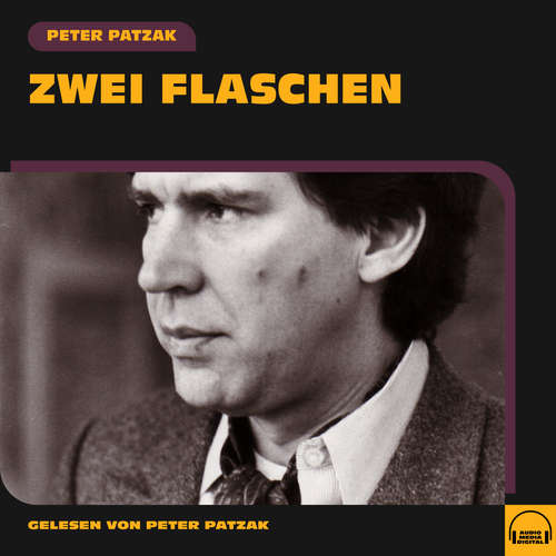 Hoerbuch Zwei Flaschen - Peter Patzak - Peter Patzak
