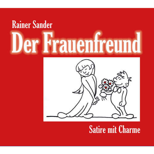 Hoerbuch Der Frauenfreund -  - Rainer Sander