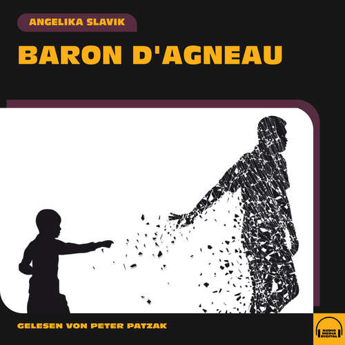Hoerbuch Baron D'Agneau - Angelika Slavik - Peter Patzak