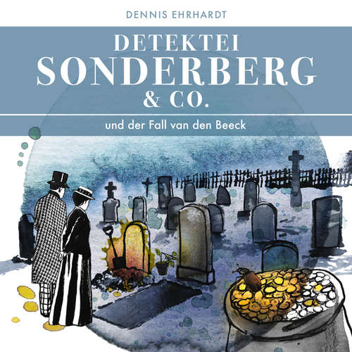 Hoerbuch Sonderberg & Co. Und der Fall van den Beeck - Dennis Ehrhardt - Eva Michaelis