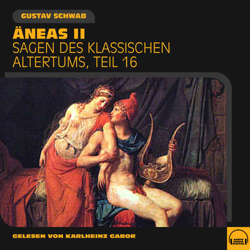 Hoerbuch Äneas II (Sagen des klassischen Altertums, Teil 16) - Gustav Schwab - Karlheinz Gabor