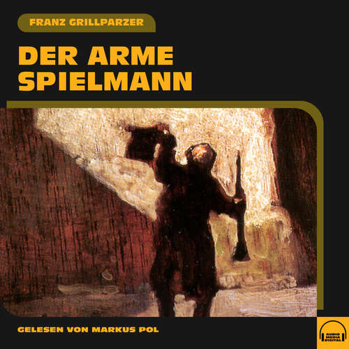 Hoerbuch Der arme Spielmann - Franz Grillparzer - Markus Pol