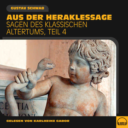 Hoerbuch Aus der Heraklessage (Sagen des klassischen Altertums, Teil 4) - Gustav Schwab - Karlheinz Gabor