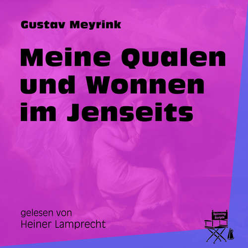 Hoerbuch Meine Qualen und Wonnen im Jenseits - Gustav Meyrink - Heiner Lamprecht